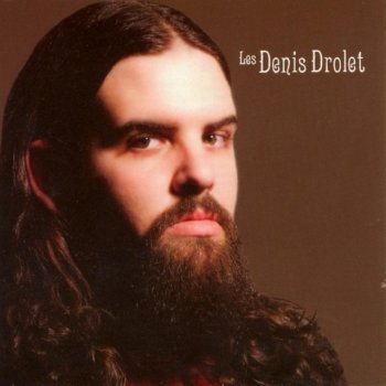 Исполнитель Les Denis Drolet, альбом Les Denis Drolet