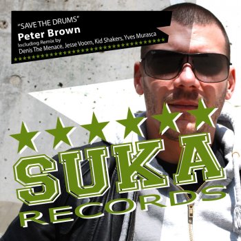 Peter Brown Save The Drums - Kid Shakers Remix