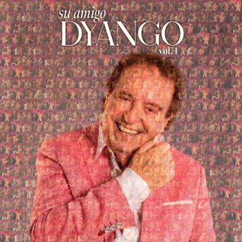Исполнитель Dyango, альбом Su Amigo Dyango, Vol. 1