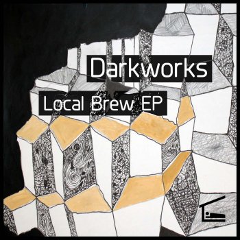 Исполнитель Darkworks, альбом Local Brew EP