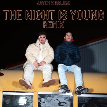Исполнитель Malose, альбом THE NIGHT IS YOUNG (JayEm Remix) - Single