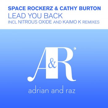 Space RockerZ feat. Cathy Burton Lead You Back - Kaimo K Remix