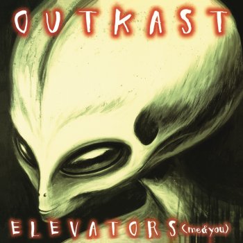 OutKast Elevators (Me & You) [Crazy "C" Trunk Rattlin']