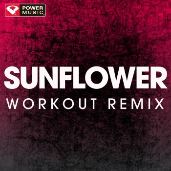 Power Music Workout Sunflower - Extended Workout Remix