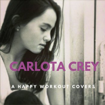 Carlota Crey If I Ain't Got You