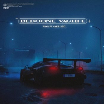 Paya feat. Amir UGO Bedoone Vaghfe