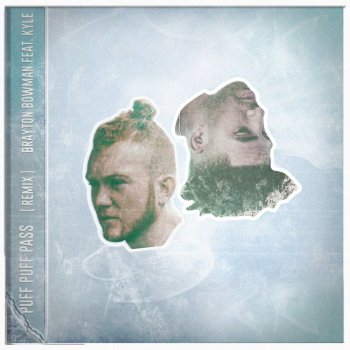 Исполнитель Brayton Bowman, альбом PUFF PUFF PASS (REMIX)