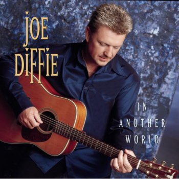 Joe Diffie In Another World