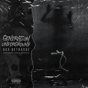 Исполнитель Generation Underground, альбом Our Betrayal