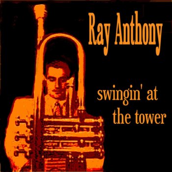 Ray Anthony & His Orchestra Flying Home