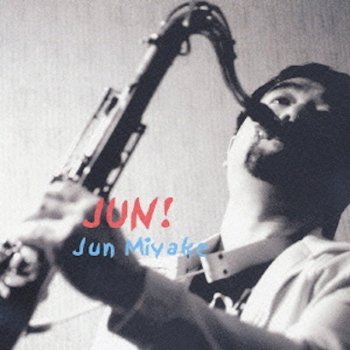 Jun Miyake You Don't Know What Love Is