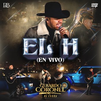 Gerardo Coronel El H (En Vivo)