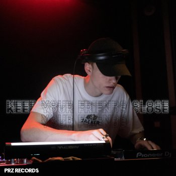 Prayz Keep Your Friends Close (Full Version)