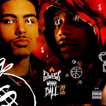 Flipp Dinero feat. Jay Critch Wanna Ball