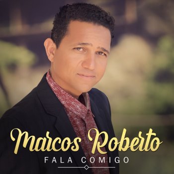 Marcos Roberto Fala Comigo