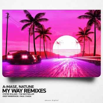 A-Mase feat. Natune My Way - Melodic Techno Mix