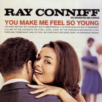 Ray Conniff You Make Me Feel So Young