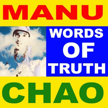 Manu Chao Words of Truth