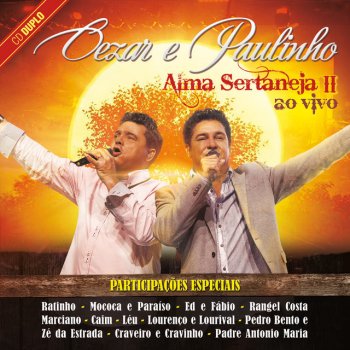 Cezar & Paulinho Minha Alma É Sertaneja - Ao Vivo