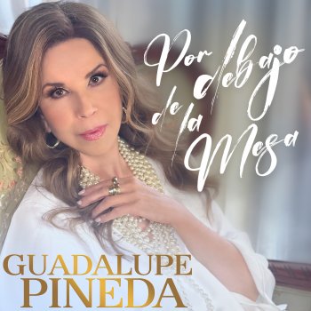 Guadalupe Pineda Por Debajo de la Mesa