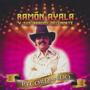 Ramón Ayala y Sus Bravos Del Norte Tragos de amargo licor