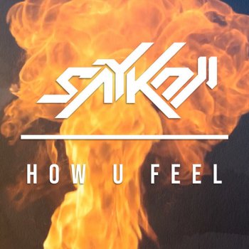 Saykoji How U Feel