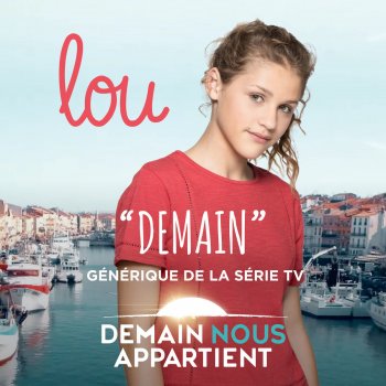 Lou Demain (générique de la série TV "Demain nous appartient")