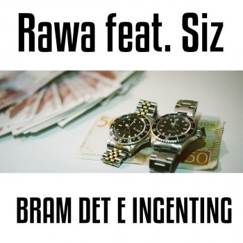 Rawa feat. Siz Bram det e ingenting