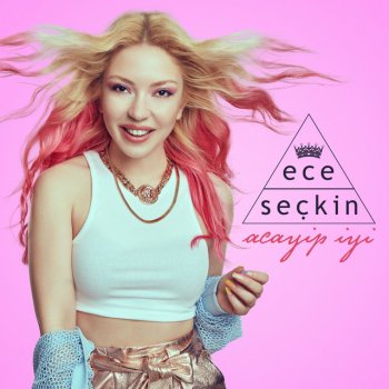 Ece Seçkin Acayip İyi