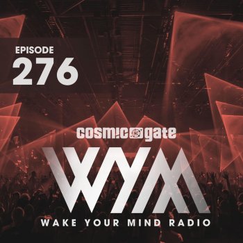 Cosmic Gate Wake Your Mind Intro (Wym276)