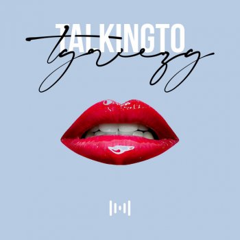 Tyreezy Talking To (Radio Edit)