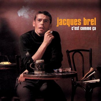 Jacques Brel Les Pleds Dans Le Ruisseau