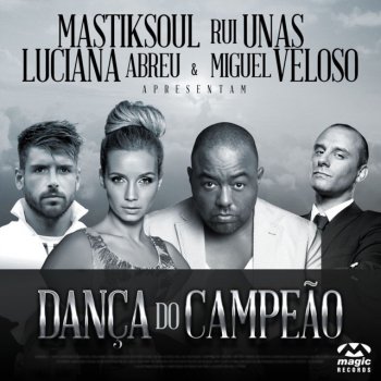 Mastiksoul feat. Rui Unas & Luciana Abreu Danca Do Campeao