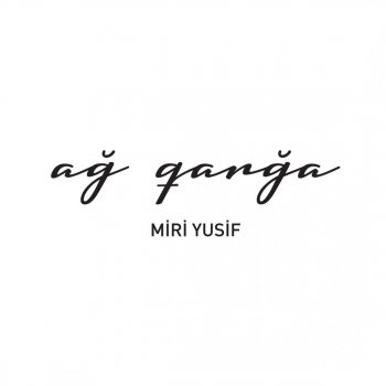 Miri Yusif Ağ qarğa