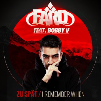 Fard feat. Bobby V Zu spät / I Remember When