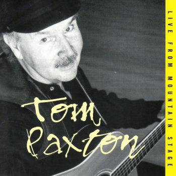 Tom Paxton It Ain't Easy - Live