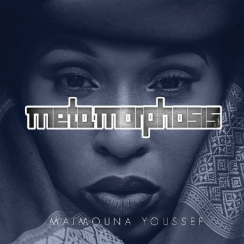 Исполнитель Maimouna Youssef, альбом Metamorphosis