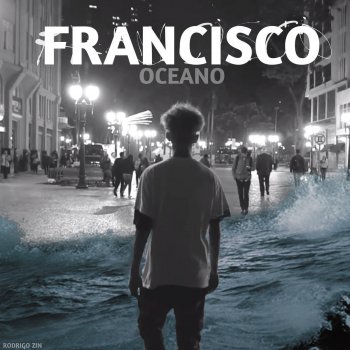 Rodrigo Zin Francisco Oceano