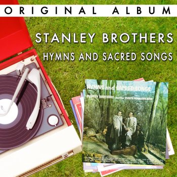 The Stanley Brothers The Home Far Away