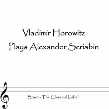 Vladimir Horowitz Piano: Sonata No. 5 Op. 53
