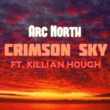 Arc North feat. Killian Hough Crimson Sky