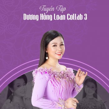 Dương Hồng Loan feat. Huỳnh Nguyễn Công Bằng Đạo Làm Con