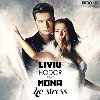 Liviu Hodor feat. MONA No Stress - Extended