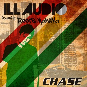 iLL Audio feat. Roots Manuver Chase - 12" Remix