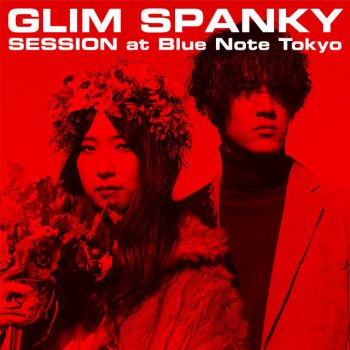 GLIM SPANKY The Trip - Live At ブルーノート東京 / 2018.3.12