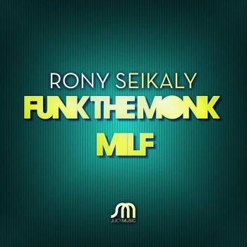 Rony Seikaly MILF (Robbie Rivera Remix)