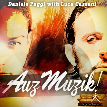 Исполнитель Daniele Paggi feat. Luca Cassani, альбом Auzmuzik!