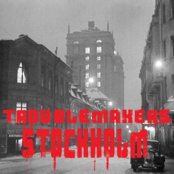 Исполнитель Troublemakers, альбом Stockholm - Single (Digital)