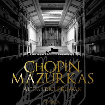 Frédéric Chopin feat. Alessandro Deljavan Mazurkas, Op. 33: No. 1 in G-Sharp Minor