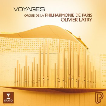 Исполнитель Olivier Latry, альбом Voyages